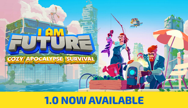 I Am Future: Cozy Apocalypse Survival