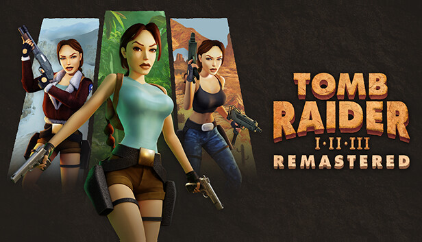 Tomb Raider I-III Remastered Starring Lara Croft